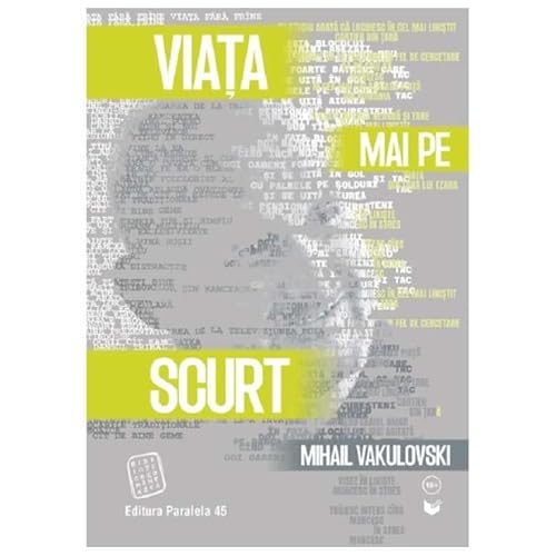 Viata Mai Pe Scurt von Paralela 45