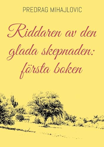 Riddaren av den glada skepnaden: första boken von BoD – Books on Demand – Schweden