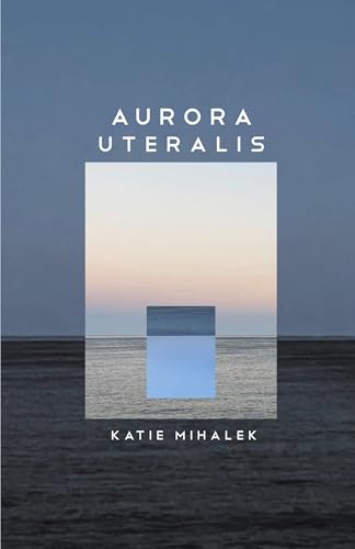 Aurora Uteralis Aurora Uteralis von Finishing Line Press