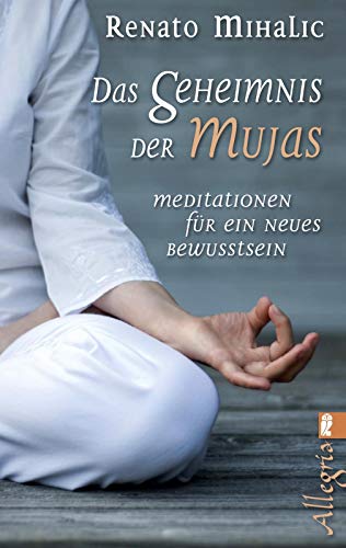 Das Geheimnis der Mujas: Wege der Transformation (0)