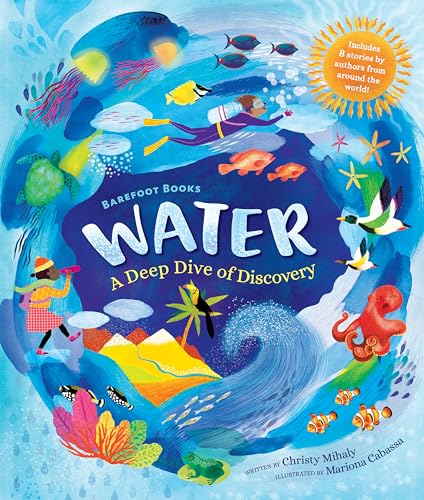 Barefoot Books Water: A Deep Dive of Discovery: 1 von Barefoot Books Ltd