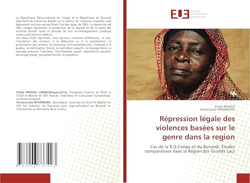 Répression légale des violences basées sur le genre dans la region: Cas de la R.D.Congo et du Burundi: Études comparatives dans la Région des Grands Lacs von Éditions universitaires européennes