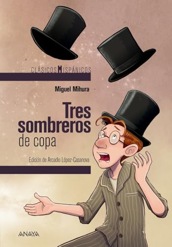 Tres sombreros de copa (CLÁSICOS - Clásicos Hispánicos) von ANAYA INFANTIL Y JUVENIL