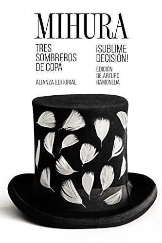 Tres sombreros de copa / ¡Sublime decisión! (El libro de bolsillo - Literatura)