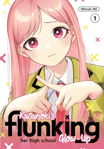 Kusunoki's Flunking Her High School Glow-Up 1 von Kodansha Comics