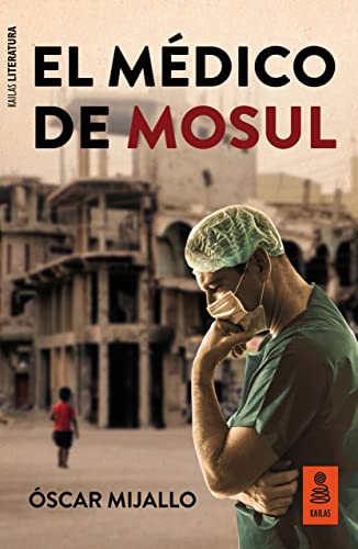 El m dico de Mosul (Kailas Literatura)