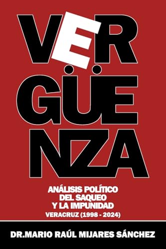 Vergüenza: Análisis político del saqueo y la impunidad Vergüenza: Análisis político del saqueo y la impunidad von Palibrio