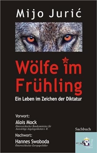 Wölfe im Frühling: Ein Leben im Zeichen der Diktatur