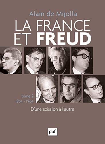La France et Freud T.2 1954 - 1964: D'une scission à l'autre