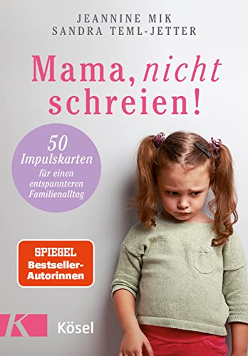Mama, nicht schreien!: 50 Impulskarten für einen entspannteren Familienalltag - Mit Stülpdeckelschachtel und Booklet