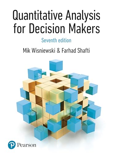 Quantitative Analysis for Decision Makers, 7th Edition (Formally known as Quantitative Methods for Decision Makers) von Pearson