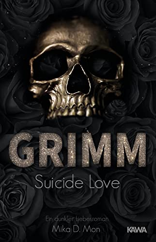 GRIMM - Suicide Love (Band 1) von Kampenwand Verlag