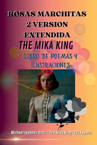 Rosas Marchitas 2 Version Extendida: The Mika King Poemas von CLUBE DE AUTORES
