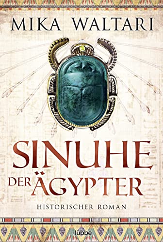 Sinuhe der Ägypter: Historischer Roman