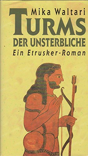 Turms - Der Unsterbliche: Ein Etrusker-Roman von Weltbild