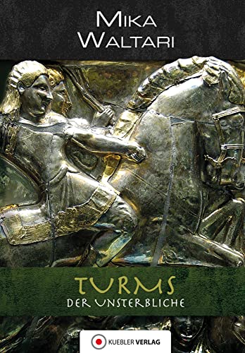 Turms der Unsterbliche: Ungekürzte Ausgabe (Mika Waltaris historische Romane: In ungekürzter Übersetzung) von Kuebler Hoerbuch