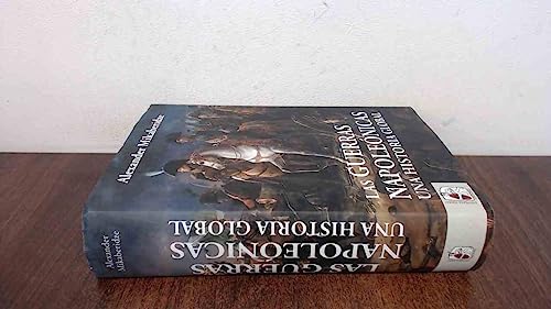 Las Guerras Napoleónicas. Una historia global: Una historia global