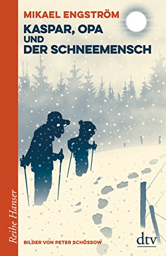 Kaspar und Opa und der Schneemensch (Kaspar-&-Opa-Reihe, Band 2)