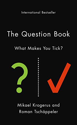 The Question Book: 532 Opportunities for Self-Reflection and Discovery (The Tschäppeler and Krogerus Collection)