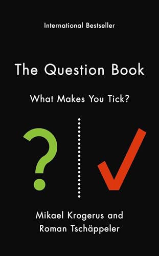 The Question Book: 532 Opportunities for Self-Reflection and Discovery (The Tschäppeler and Krogerus Collection)