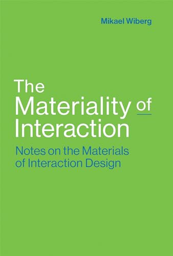 The Materiality of Interaction: Notes on the Materials of Interaction Design (Mit Press) von MIT Press