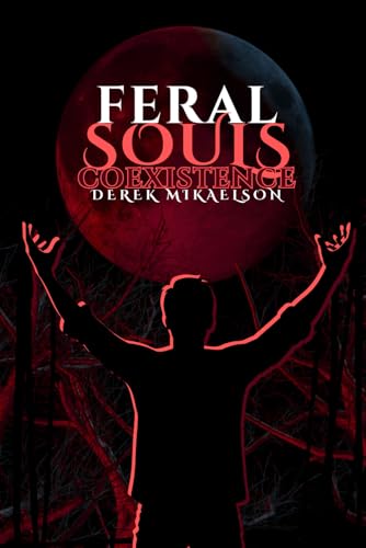 Feral Souls: Coexistence (The Feral Collection, Band 2) von Independently published