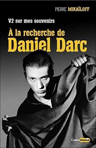 V2 sur mes souvenirs - A la recherche de Daniel Darc von CASTOR ASTRAL