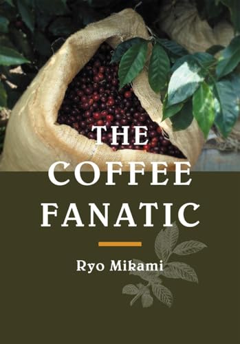 The Coffee Fanatic The Coffee Fanatic von One Peace Books