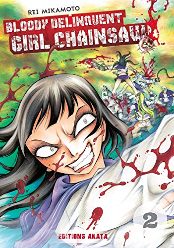 Bloody Delinquent Girl Chainsaw - tome 2 (02) von AKATA