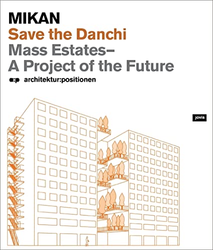 Save the Danchi: Mass Estates – A Project of the Future