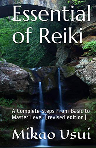 Essential of Reiki: A Complete Steps From Basic to Master Level (revised edition) von Independently published