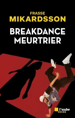 Breakdance meurtrie Breakdance meurtrie
