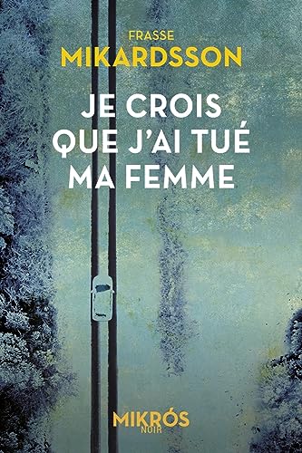 Je crois que j'ai tué ma femme Je crois que j'ai tué ma femme von DE L AUBE