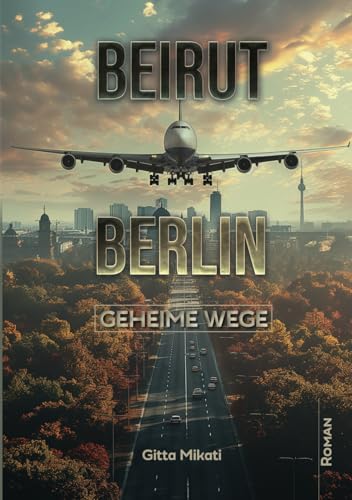 BEIRUT – BERLIN: Geheime Wege BEIRUT – BERLIN: Geheime Wege von Telescope