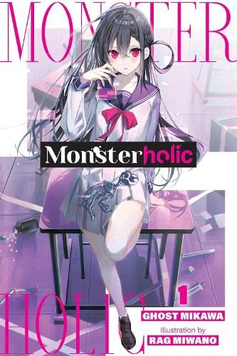 Monsterholic, Vol. 1 (novel): Volume 1 (MONSTERHOLIC LIGHT NOVEL SC) von Yen Press