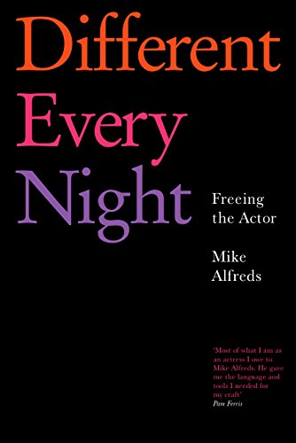 Different Every Night: Freeing The Actor von Nick Hern Books