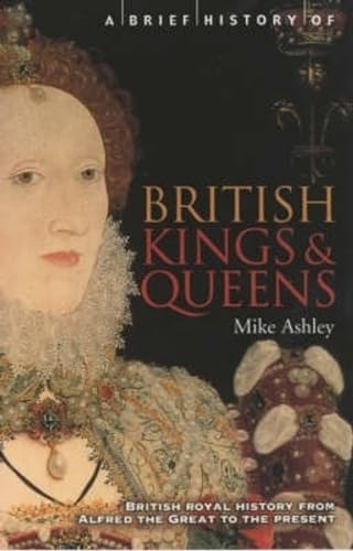 A Brief History of British Kings & Queens (Brief Histories) von Robinson