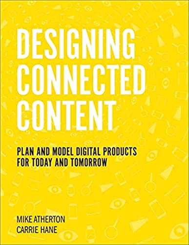 Designing Connected Content: Plan and Model Digital Products for Today and Tomorrow (Voices That Matter) von New Riders Publishing