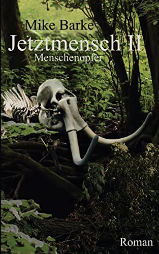 Jetztmensch 2: Menschenopfer