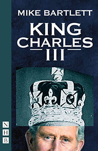 King Charles III (NHB Modern Plays) von Nick Hern Books
