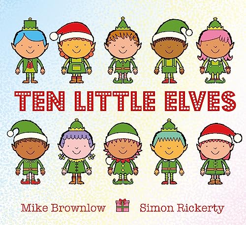 Ten Little Elves: Mike Brownlow von Orchard Books