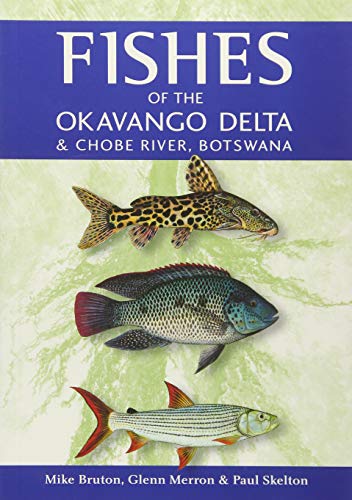 Fishes of the Okavango Delta and Chobe River von Penguin Random House South Africa