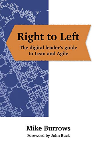 Right to Left: The digital leader's guide to Lean and Agile von New Generation Publishing