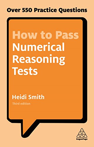 How to Pass Numerical Reasoning Tests: Over 550 Practice Questions (Kogan Page Testing)