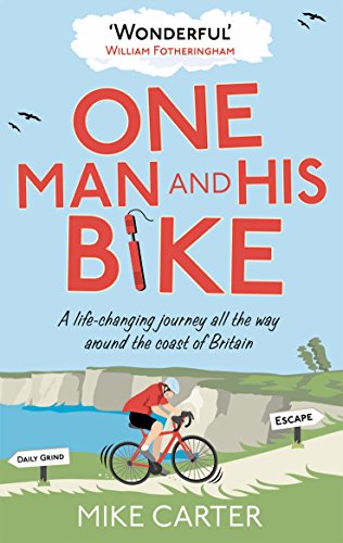 One Man and His Bike: A Life-Changing Journey All the Way Around the Coast of Britain von Ebury Press