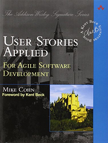 User Stories Applied: For Agile Software Development (Addison Wesley Signature Series) von Addison Wesley