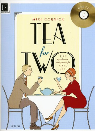 Tea for Two: Fünf beschwingte Evergreens in mittlerem Schwierigkeitsgrad. für Klavier zu 4 Händen mit CD.