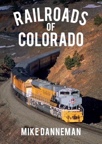 Railroads of Colorado von Amberley Publishing