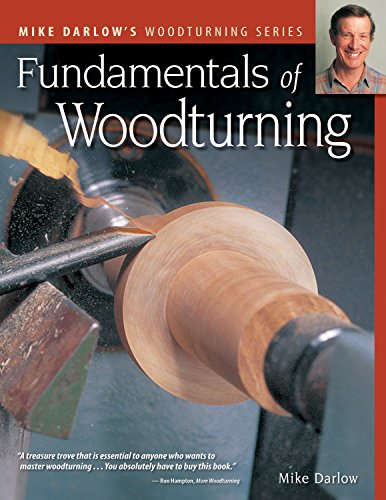 The Fundamentals of Woodturning (Mike Darlow's Woodturning Series) von Fox Chapel Publishing
