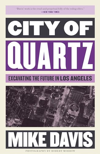City of Quartz: Excavating the Future in Los Angeles (Essential Mike Davis) von Verso